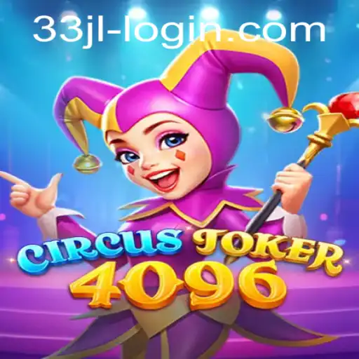 Discover the Thrills of CircusJoker4096 with the Keyword 33JL